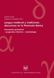 Lengua medieval y tradiciones discursivas en la Península Ibérica