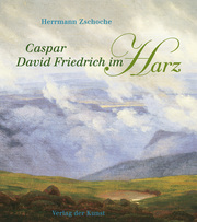 Caspar David Friedrich im Harz