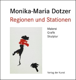 Monika-Maria Dotzer. Regionen und Stationen