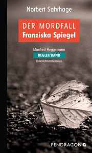 Norbert Sahrhage: Der Mordfall Franziska Spiegel - Begleitband - Cover