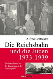 Die Reichsbahn und die Juden 1933-1939