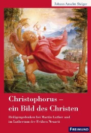Christophorus - ein Bild des Christen