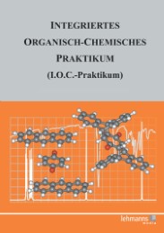 Integriertes Organisch-Chemisches Praktikum (I.O.C.-Praktikum) - Cover