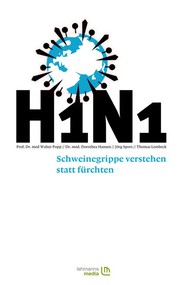 H1N1 - Schweinegrippe verstehen statt fürchten