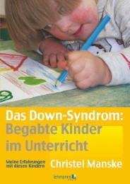 Das Down-Sydrom: Begabte Kinder im Unterricht