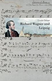 Richard Wagner und Leipzig