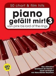 Piano gefällt mir! 3 - 50 Chart und Film Hits
