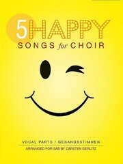 5 Happy Songs For Choir SAB (Einzel-Gesangspartitur)