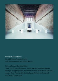 Neues Museum Berlin. David Chipperfield Architects in Zusammenarbeit mit Julian Harrap - Cover