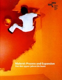 Malerei: Prozess und Expansion/Painting: Process and Expansion