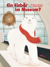 Ein Eisbär im Museum? - Cover