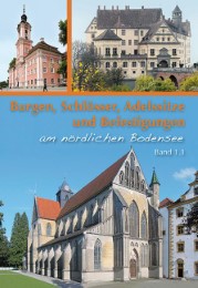 Burgen, Schlösser, Adelssitze und Befestigungen am nördlichen Bodensee 1.1