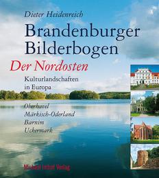 Brandenburger Bilderbogen: Der Nordosten