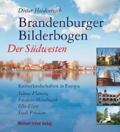 Brandenburger Bilderbogen: Der Südwesten