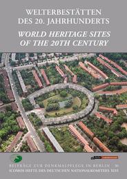 Welterbestätten des 20. Jahrhunderts/World Heritage Sites of the 20th Century