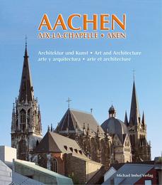 Aachen - Aix-La-Chapelle - Aken