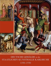 Deutsche Gemälde in der Staatlichen Kunsthalle Karlsruhe 1350-1550