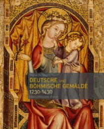 Deutsche und Böhmische Gemälde 1230-1430 - Gemäldegalerie Berlin