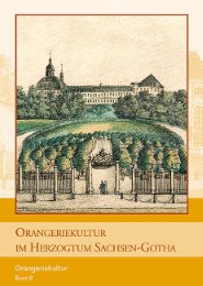 Orangeriekultur im Herzogtum Sachsen-Gotha - Cover