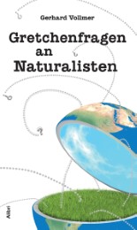 Gretchenfragen an Naturalisten - Cover