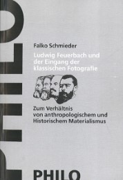Ludwig Feuerbach und der Eingang der klassischen Fotografie