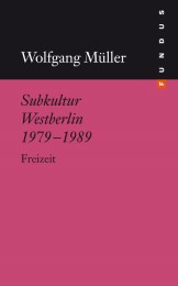 Subkultur West-Berlin 1979-1989