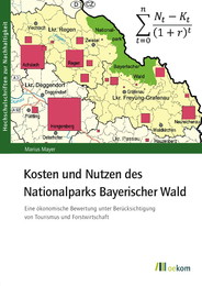 Kosten und Nutzen des Nationalparks Bayerischer Wald