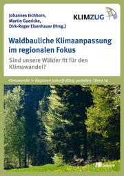 Waldbauliche Klimaanpassung im regionalen Fokus