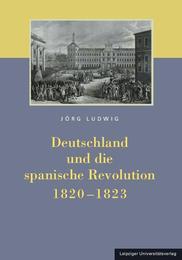 Deutschland und die spanische Revolution 1820-1823