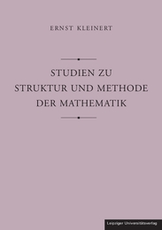 Studien zu Struktur und Methode der Mathematik