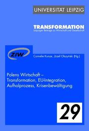 Polens Wirtschaft - Transformation, EU-Integration, Aufholprozess, Krisenbewältigung