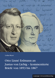 Otto Linné Erdmann an Justus von Liebig - kommentierte Briefe von 1853 bis 1867