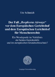 Der Fall 'Bosphorus Airways' vor dem Europäischen Gerichtshof und dem Europäischen Gerichtshof für Menschenrechte