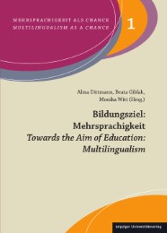 Bildungsziel: Mehrsprachigkeit/Towards the Aim of Education: Multilingualism