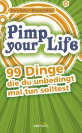 Pimp your Life