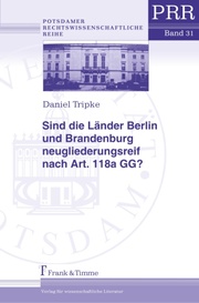 Sind die Länder Berlin und Brandenburg neugliederungsreif nach Art.118a GG?