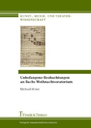 Unbefangene Beobachtungen an Bachs Weihnachtsoratorium - Cover
