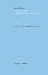 Kritische Robert-Walser-Ausgabe / Drucke in der Neuen Rundschau