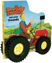Kleiner Roter Traktor und seine Freunde