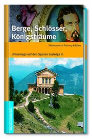 Berge, Schlösser, Königsträume - Cover