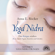 Yoga Nidra - Den Körper stärken - Reise durch Organe, Knochen und Gelenke - Geführte Yoga Nidra-Übungen - Cover