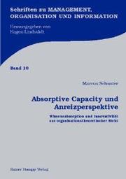 Absorptive Capacity und Anreizperspektive