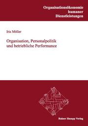 Organisation, Personalpolitik und betriebliche Performance
