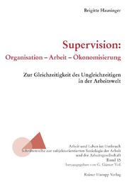 Supervision: Organisation, Arbeit, Ökonomisierung