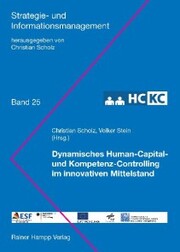 Dynamisches Human-Capital- und Kompetenz-Controlling im innovativen Mittelstand (HC-KC)