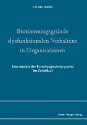 Bestimmungsgründe dysfunktionalen Verhaltens in Organisationen - Cover