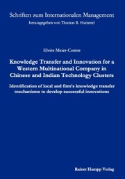 Knowledge Transfer and Innovation for a Western Multinational Company in Chinese and Indian Technology Clusters