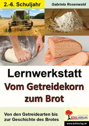 Lernwerkstatt - Vom Getreidekorn zum Brot - Cover