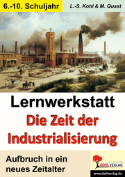 Die Zeit der Industrialisierung