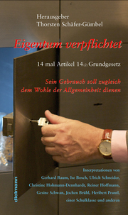 Eigentum verpflichtet - 14 mal Artikel 14 (2) Grundgesetz - Cover